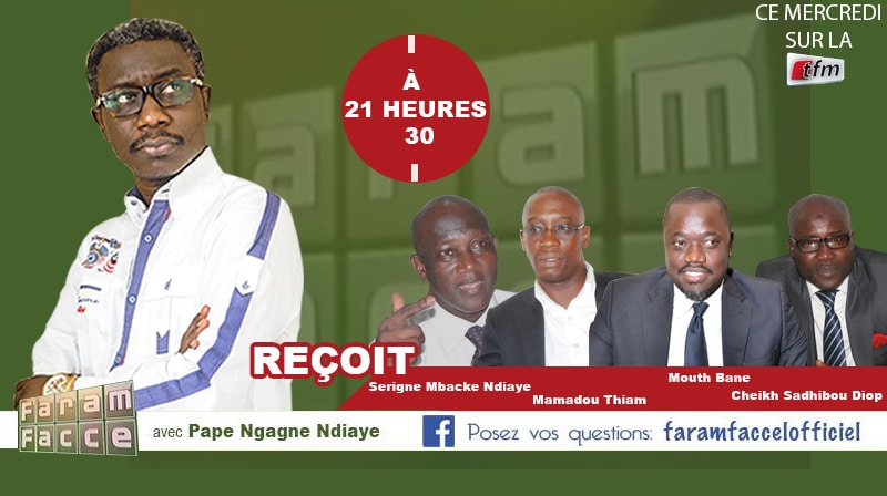 Faram Faccé : Pape Ngagne Ndiaye reçoit Serigne Mbacké Ndiaye, Mouth Bane, Cheikh Sadibou Diop, Mamadou Thiam