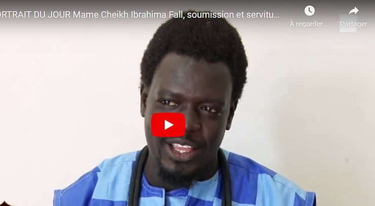 Vidéo-Mame Cheikh Ibrahima Fall : soumission et servitude !