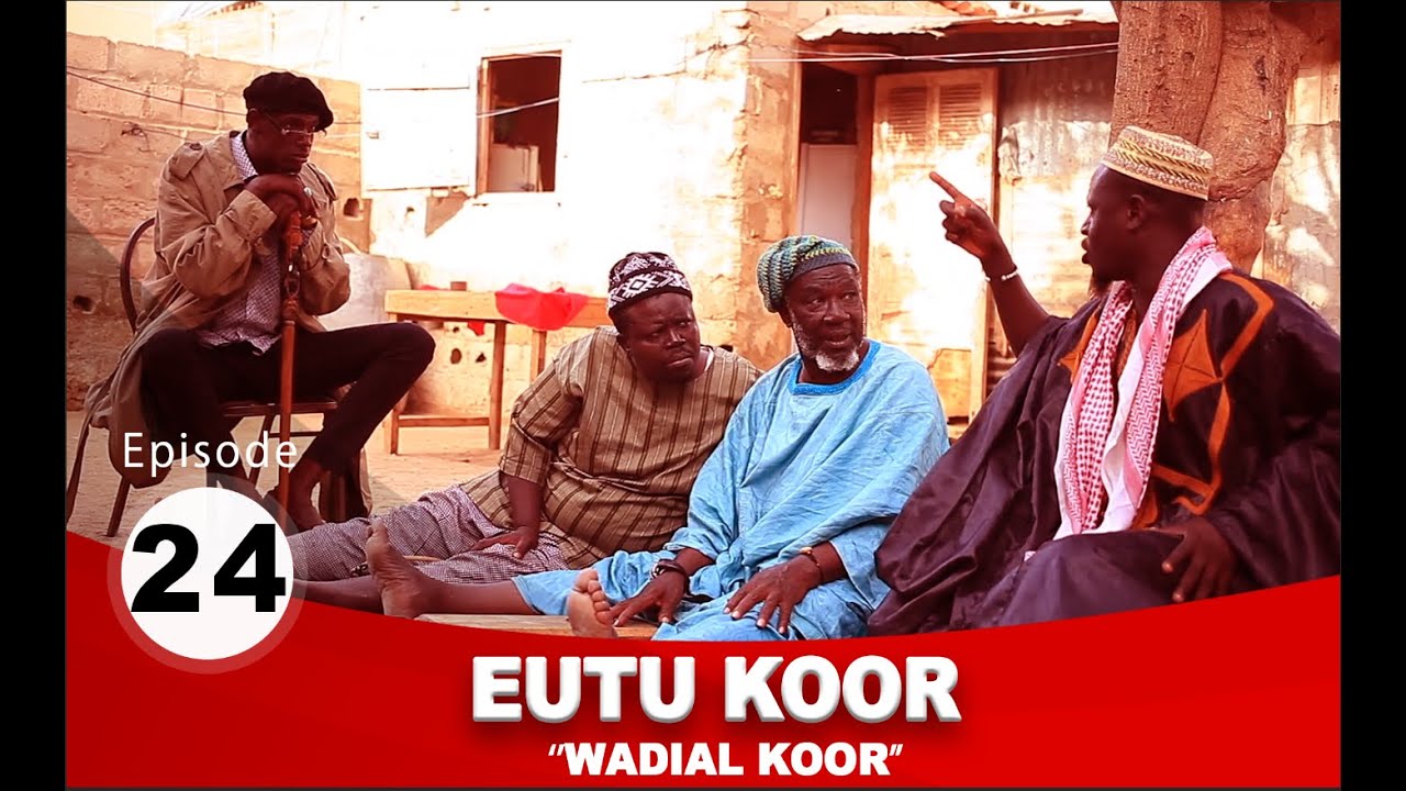 Série Eutu Koor épisode 24 avec Tony, Pér Bou Khar Basse Diakhaté et cie
