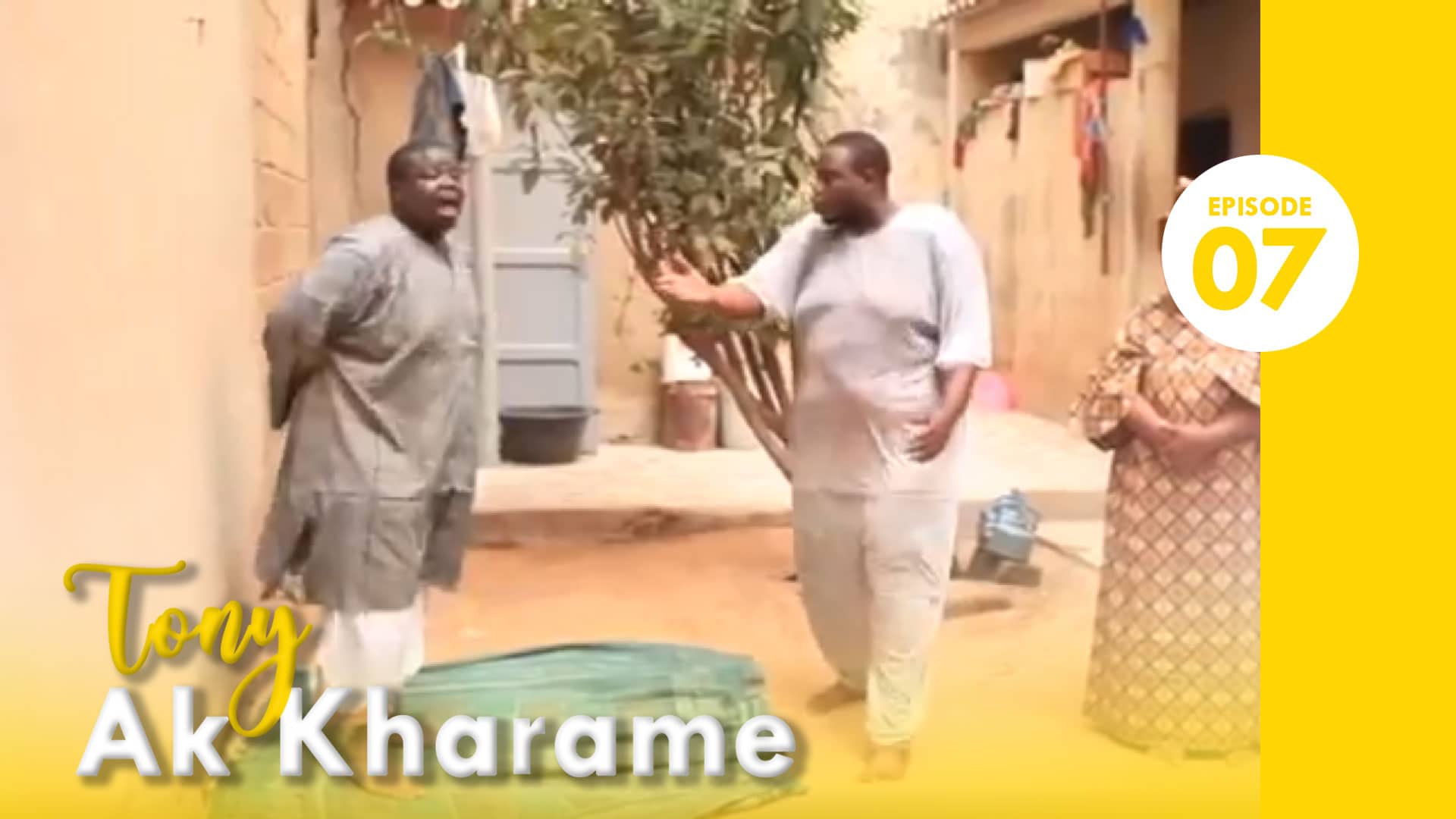 Tony Ak Kharame – Episode 07 avec Tan Bombe, Jean Michel, Bass Diakhaté et Rama