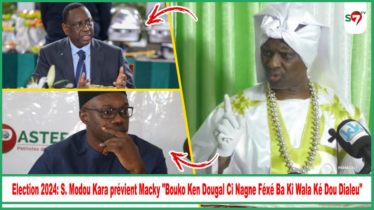 (Vidéo) S. Modou Kara prévient Macky "Bouko Ken Dougal Ci Nagne Féxé Ba Ki Wala Ké Dou Bokk"
