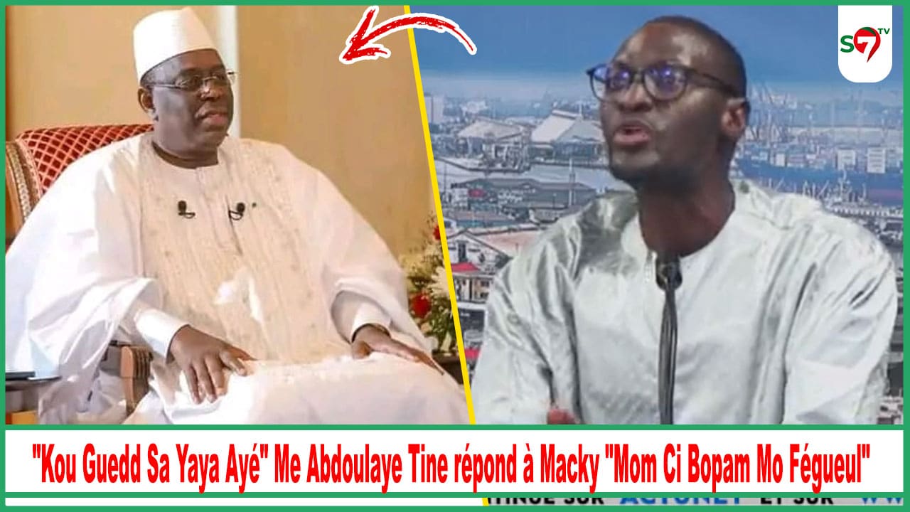 (Vidéo) "Kou Guedd Sa Yaya Ayé" Me Abdoulaye Tine "Macky Ci Bopam Mo Fégueul"