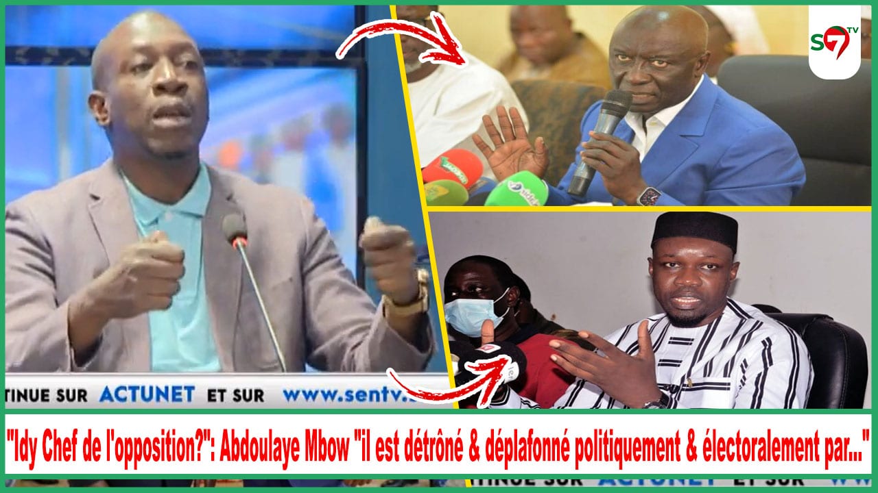 (Vidéo) "Idy Chef de l'opposition?": Abdoulaye Mbow "il est détrôné & déplafonné politiquement & électoralement par..."