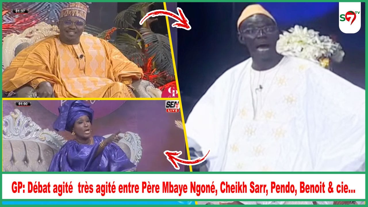 (Vidéo) GP: Débat agité très agité entre Père Mbaye Ngoné, Cheikh Sarr, Pendo, Benoit & cie...