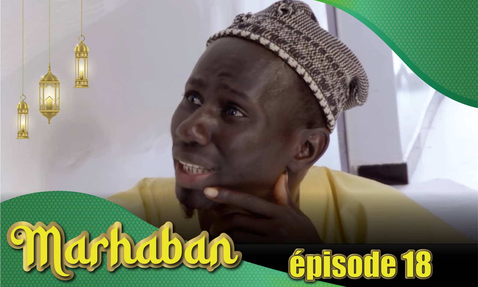 Série - Marhaban - Saison 1 - Épisode 18 avec Combé, Fat Kiné et Manioukou
