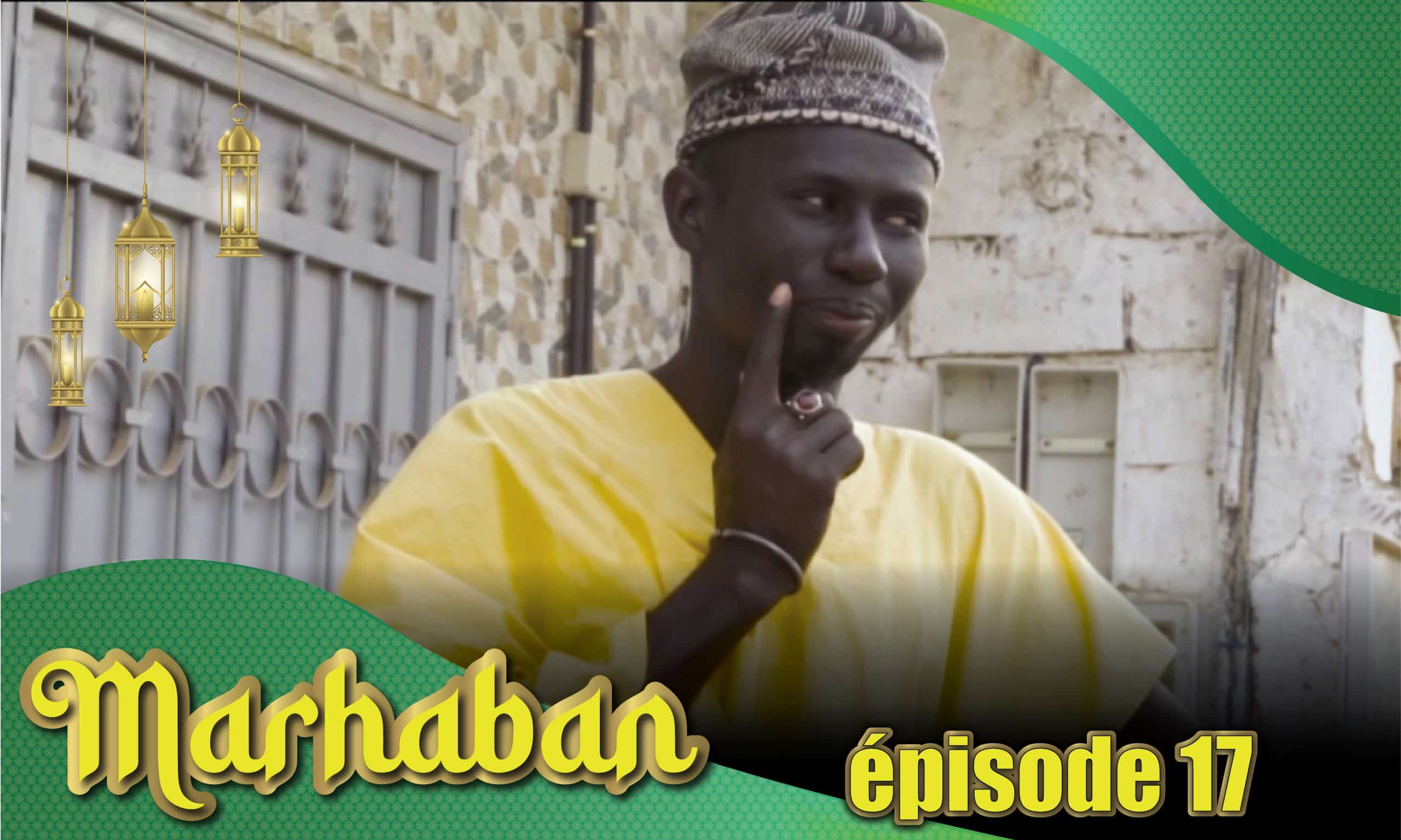 Série - Marhaban - Saison 1 - Épisode 17 avec Combé, Fat Kiné et Manioukou (Vidéo)