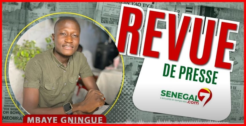 Revue de Presse (Wolof) Sénégal7 du Vendredi 22 Mars 2024 avec Mbaye Gningue