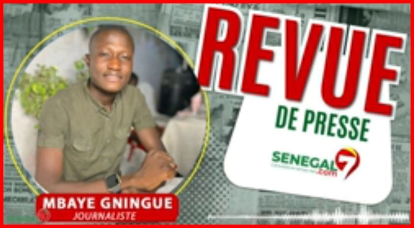 Revue de Presse (Wolof) Sénégal7 du Jeudi 28 Mars 2024 avec Mbaye Gningue