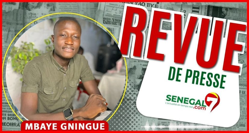 Revue de Presse (Wolof) Sénégal7 du Lundi 22Avril 2024 avec Mbaye Gningue