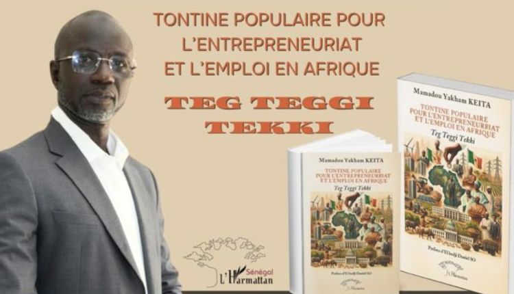 Entrepreneuriat et emploi : Le juge Mamadou Yakham Keïta publie un ouvrage majeur, ce vendredi