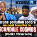 Aucune pollution sonore ne peut brouiller le scandale Kosmos (Cheikh Yérim Seck)